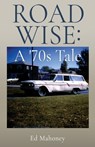 Road Wise - Ed Mahoney - 9798868511097