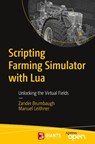 Scripting Farming Simulator with Lua - Zander Brumbaugh ; Manuel Leithner - 9798868800597