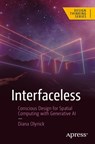 Interfaceless - Diana Olynick - 9798868800825