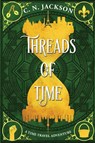 Threads of Time - C. N. Jackson ; Christy Nicholas - 9798868935831