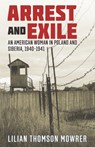 Arrest and Exile - Lilian T. Mowrer - 9798869046659
