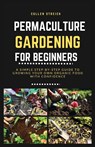 Permaculture Gardening for Beginners - STREICH,  Cullen - 9798869171870