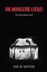 The Menagerie Locket - Joe R Meyer - 9798869185174