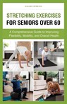Stretching Exercises for Seniors Over 60 - STREICH,  Cullen - 9798869225177
