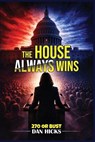 The House Always Wins - Dan Hicks - 9798869276728