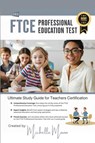 Ultimate Study Guide for FTCE Professional Education Test (083) - Michelle Mann - 9798869314758