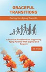 Graceful Transitions - Sb Wade - 9798869348319
