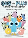 Gus The Plus - Emily Barnes - 9798869356062
