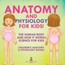 Anatomy and Physiology for Kids! The Human Body and it Works - Baby - 9798869442796