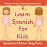 Learn Spanish For Kids - Baby - 9798869446930