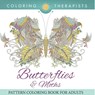 Butterflies & Moths Pattern Coloring Book For Adults - Coloring Therapist - 9798869447258