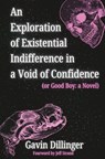 An Exploration of Existential Indifference in a Void of Confidence (or Good Boy: a Novel) - Jeff Strand - 9798870736990