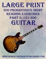 Large Print: 300 Progressive Sight Reading Exercises for Guitar: Part 2: 151 - 300 - Robert Anthony - 9798870996271