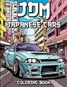 JDM Coloring Book: Revved Up Japanese Cars Coloring Adventures - Laurence Thomas - 9798874182397