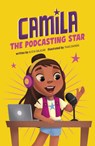 Camila the Podcasting Star - Alicia Salazar - 9798875241888