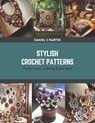 Stylish Crochet Patterns: Flower Loom Crafting Guide Book - Daniel S. Martin - 9798875620997
