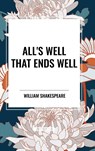 Shakespeare, W: All's Well That Ends Well - William Shakespeare - 9798880901418