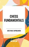 Chess Fundamentals - Jose Raul Capablanca - 9798880903054