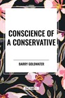 Conscience of a Conservative - Barry Goldwater - 9798880903375