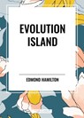 Hamilton, E: Evolution Island - Edmond Hamilton - 9798880904389