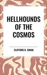 Simak, C: Hellhounds of the Cosmos - Clifford D. Simak - 9798880905393