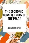 Keynes, J: Economic Consequences of the Peace - John Maynard Keynes - 9798880914951