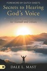 Secrets to Hearing God's Voice - Dale Mast - 9798881507428