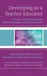 Developing as a Teacher Educator - Stephanie Dodman ; Jennifer Jacobs ; Brandon Butler ; Jessica Hiltabidel - 9798881807825