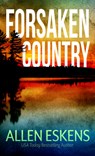 Forsaken Country - Allen Eskens - 9798885785778