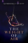 The Weight of Air - Kimberly Duffy - 9798885787666