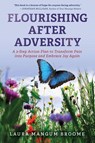 Flourishing After Adversity - Laura Mangum Broome - 9798885832571