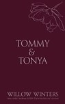 Tommy & Tonya - Willow Winters - 9798885922746