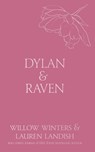 Dylan & Raven - Willow Winters ; Lauren Landish - 9798885926065