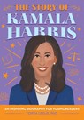 The Story of Kamala Harris - Tonya Leslie - 9798886083279