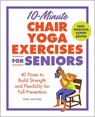 10-Minute Chair Yoga Exercises for Seniors - April Hattori - 9798886083668