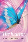 The Journey - Mary Angeline Bell - 9798886152807