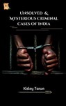 Unsolved & Mysterious Criminal Cases of India - TARUN,  Kislay - 9798886410136