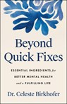 Beyond Quick Fixes - Celeste Birkhofer - 9798886455250