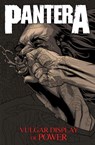 Pantera: Vulgar Display of Power - Hardcover - Eric Peterson ; Steve Niles ; Ian Edgington ; Burton C Bell - 9798886560169