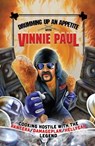Vinnie Paul - Drumming Up An Appetite - Vinnie Paul Abbott - 9798886561234