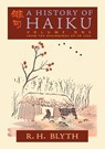 A History of Haiku (Volume One) - R H Blyth - 9798886770018