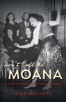 Don't Call Me Moana - Nina Macheel - 9798886790245