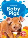 Baby Pigs - Elizabeth Neuenfeldt - 9798886871982