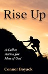 Rise Up: A Call to Action for Men of God - Connor Boyack - 9798886880496