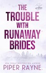 The Trouble with Runaway Brides - Piper Rayne - 9798887142562