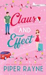 Claus and Effect - Piper Rayne - 9798887142722