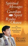 Spiritual Messages from the Guardian Spirit of Ryuho Okawa - Ryuho Okawa - 9798887370422