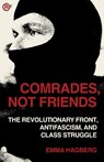 Comrades, Not Friends - Emma Hagberg - 9798887440194