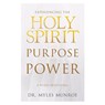 Experiencing the Holy Spirit with Purpose and Power: A 90-Day Devotional - Myles Munroe - 9798887696591