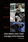 Pause. Rewind. Obsess. One Man's One Year Escape into Cinema - Tim Lucas - 9798887714059